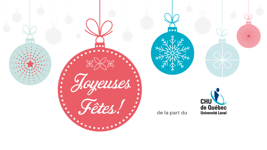 Le CHU vous souhaite de joyeuses Fêtes!.